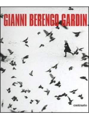 Gianni Berengo Gardin. Ediz...