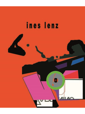 Ines Lenz. Opere dal 2004 a...
