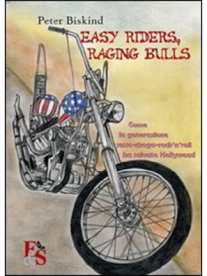 Easy riders, raging bulls. ...