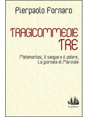 Tragicommedie tre: Metamorf...