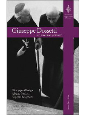 Giuseppe Dossetti. Un itine...
