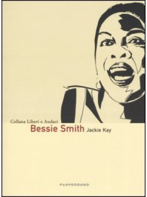 Bessie Smith. Ediz. illustrata
