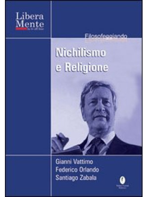 Nichilismo e religione. Con DVD