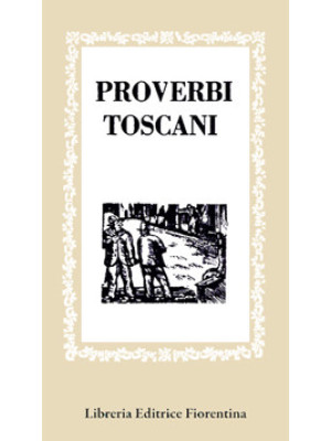 Proverbi toscani. Vol. 1