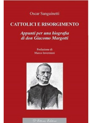 Cattolici e Risorgimento. A...