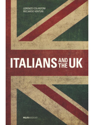 Italians and the UK. Ediz. ...