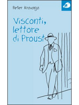 Visconti, lettore di Proust