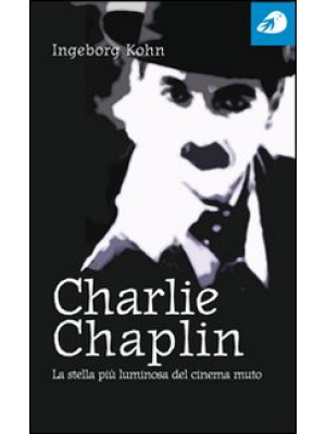 Charlie Chaplin. La stella ...