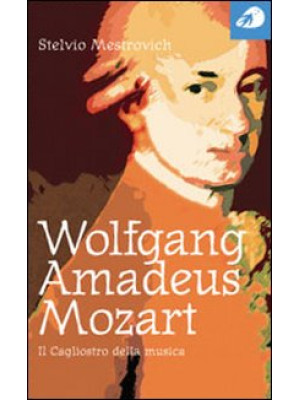 Wolfgang Amadeus Mozart. Il...
