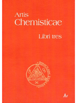 Artis chemisticae. Libri tres