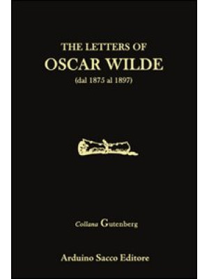 The letters of Oscar Wilde