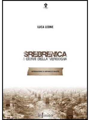 Srebrenica. I giorni della ...
