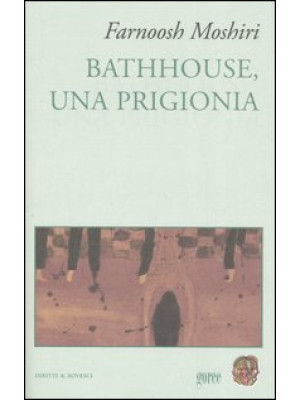 Bathhouse, una prigionia