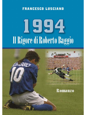 1994 Il rigore di Roberto B...