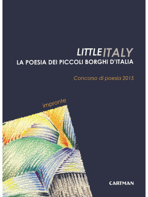 Little Italy. La poesia dei...