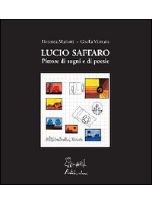 Lucio Saffaro. Ediz. illust...