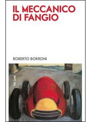 Il meccanico di Fangio