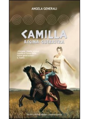 Camilla regina guerriera