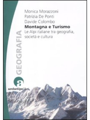 Montagna e turismo. Le Alpi...