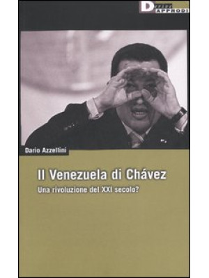 Il Venezuela di Chávez. Una...