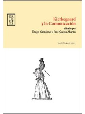 Kierkegaard y la comunicaci...