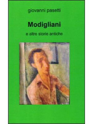 Modigliani e altre storie a...