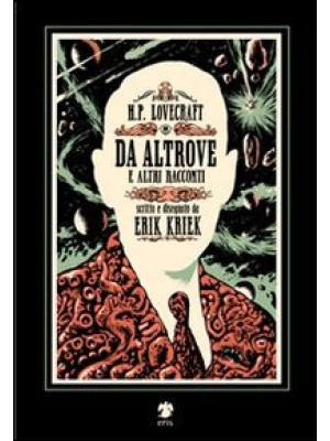 H.P. Lovecraft. Da altrove ...