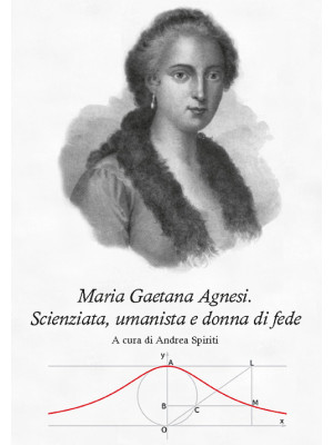 Maria Gaetana Agnesi. Scien...