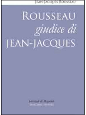 Rousseau giudice di Jean-Ja...