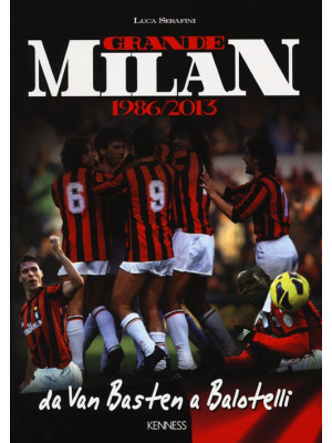 Grande Milan. 1986-2013. Da...