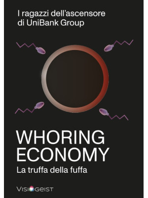 Whoring Economy. La truffa ...