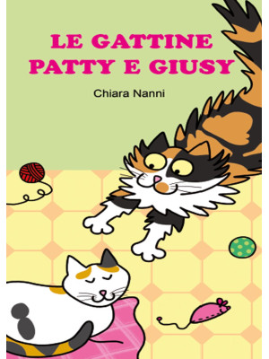 Le gattine Patty e Giusy. E...