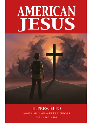 American Jesus. Vol. 1: Il ...