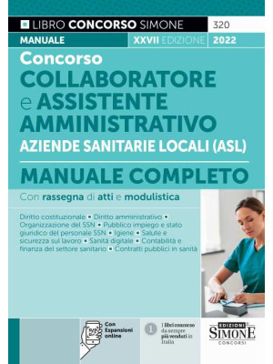 Concorso collaboratore e assistente amministrativo nelle Aziende Sanitarie Locali ASL. Manuale completo. Con espansione online