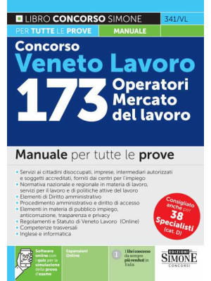 Concorso Veneto Lavoro. 173 operatori mercato del lavoro. Manuale per tutte le prove. Con espansione online. Con software di simulazione
