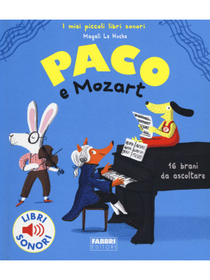 Paco e Mozart. Ediz. a colori