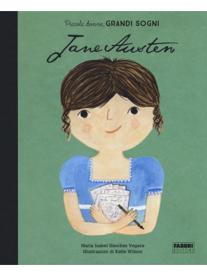 Jane Austen. Piccole donne,...