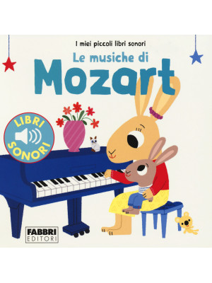 Le musiche di Mozart. I mie...