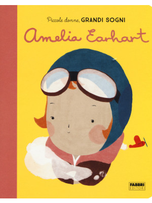 Amelia Earhart. Piccole don...