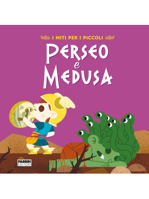 Perseo e Medusa. I miti per...
