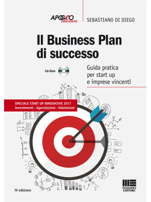 Business plan di successo. Guida pratica per start-up e imprese vincenti. Con CD-ROM
