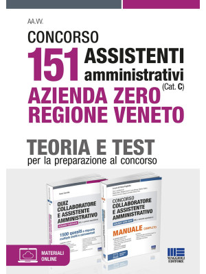 Concorso 151 Assistenti amministrativi (Cat. C) Azienda Zero Regione Veneto. Teoria e Test per la preparazione al concorso. Con materiali online