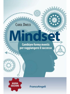Mindset. Cambiare forma men...