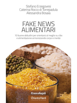 Fake news alimentari. 10 bu...