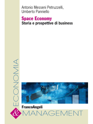 Space economy. Storia e pro...