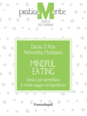 Mindful eating. Esercizi pe...