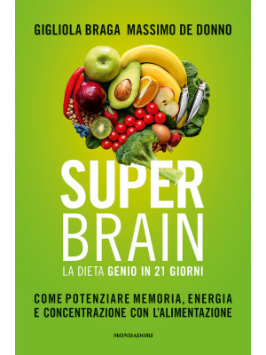 Super brain. La dieta Genio...
