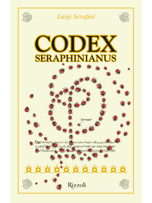 Codex Seraphinianus 40°. Ed...