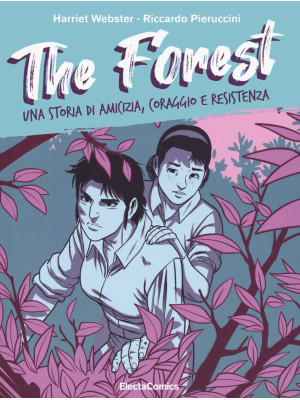 The forest. Una storia di amicizia, coraggio e resistenza