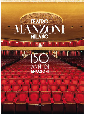 Teatro Manzoni Milano. 150 ...